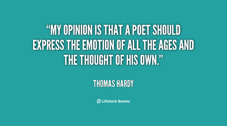 1702332590-quote-Thomas-Hardy-my-opinion-is-that-a-poet-should-43241